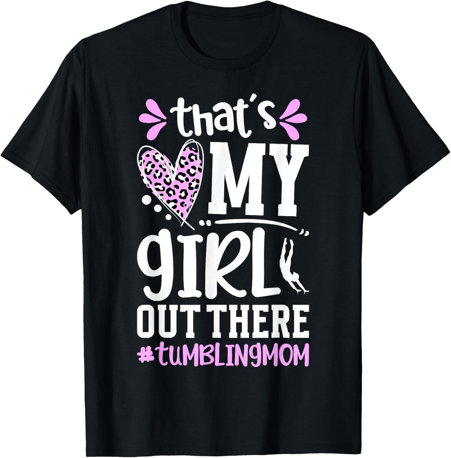 That's My Girl Tumbling Mom Tumbler Mom Tumbling Mama T-Shirt - T-Shirt | Black