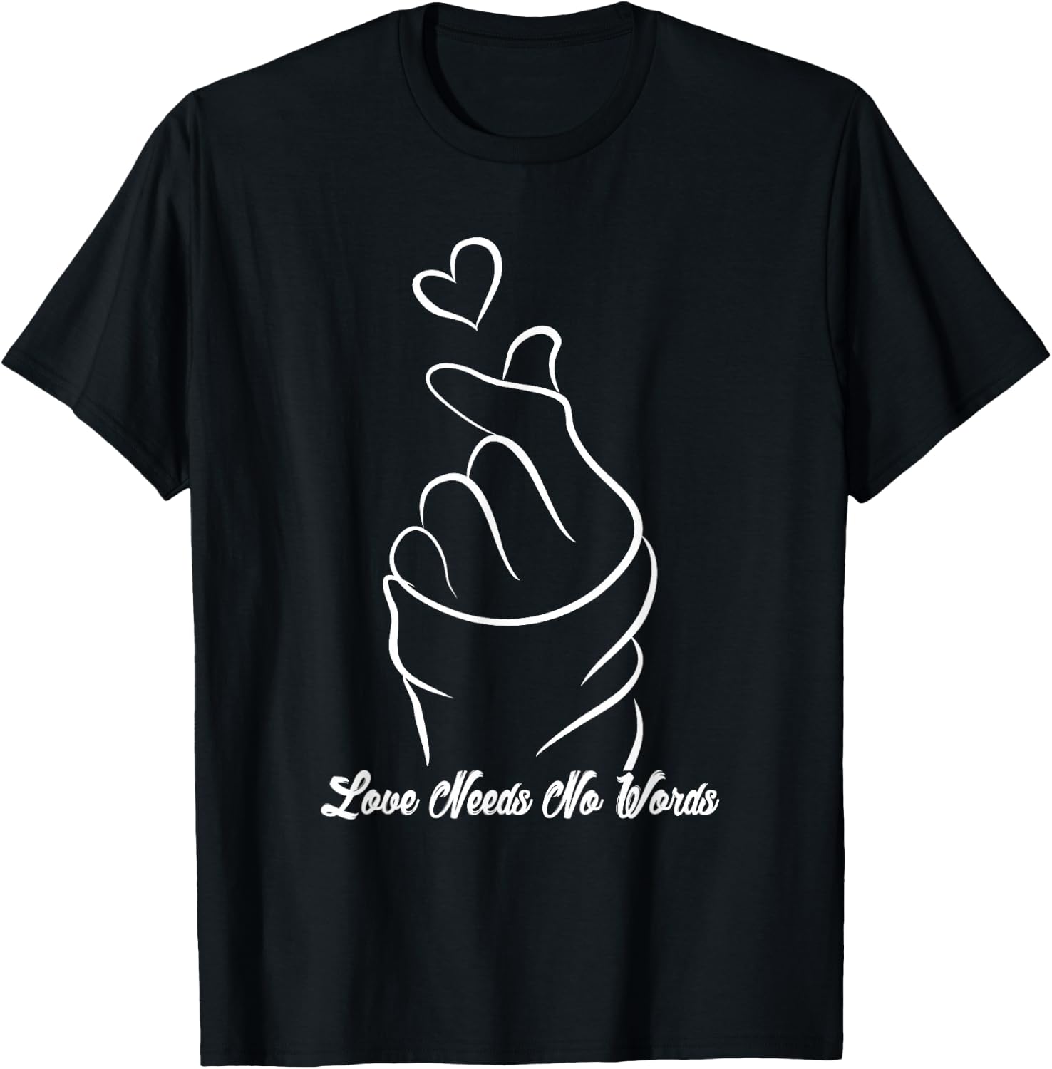 Love Need No Words Emotions Love Sign Finger Love Quotes T-Shirt - T-Shirt | Black