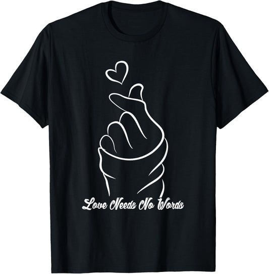 Love Need No Words Emotions Love Sign Finger Love Quotes T-Shirt - T-Shirt | Black