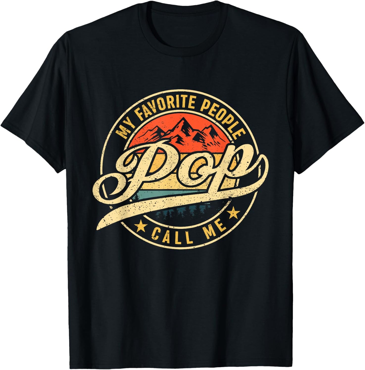 My Favorite People Call Me Pop Shirt Vintage Father's Day T-Shirt - T-Shirt | Black