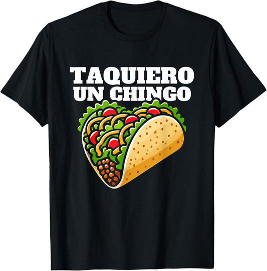 Taquiero un chingo, funny mexican pun for taco lovers T-Shirt - T-Shirt | Black
