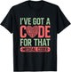 Medical Coder Got A Code Clinical Biller Coding Specialist T-Shirt - T-Shirt | Black