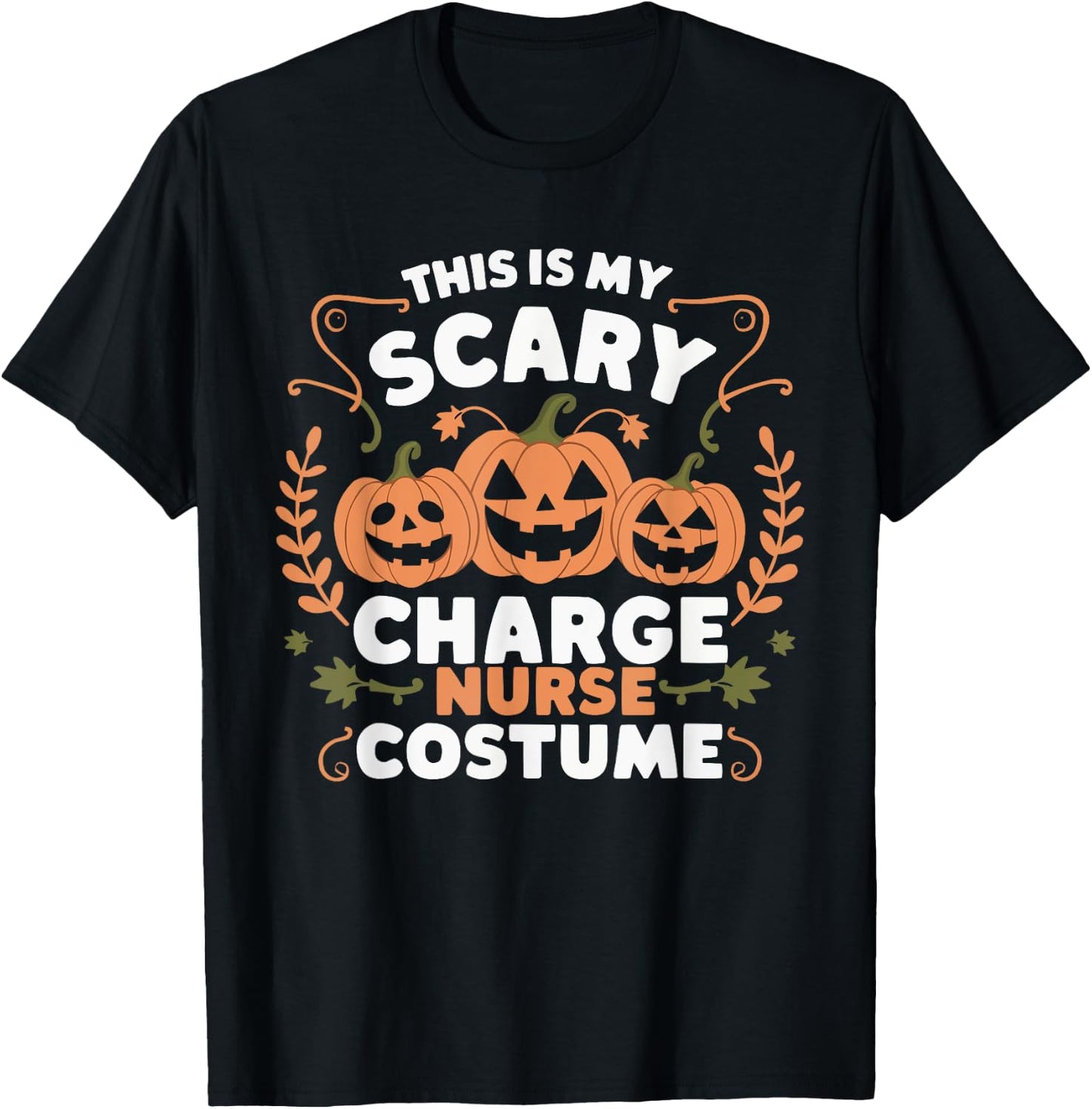 Charge Nurse Halloween Spooky Nursing Trick Or Treat T-Shirt - T-Shirt | Black