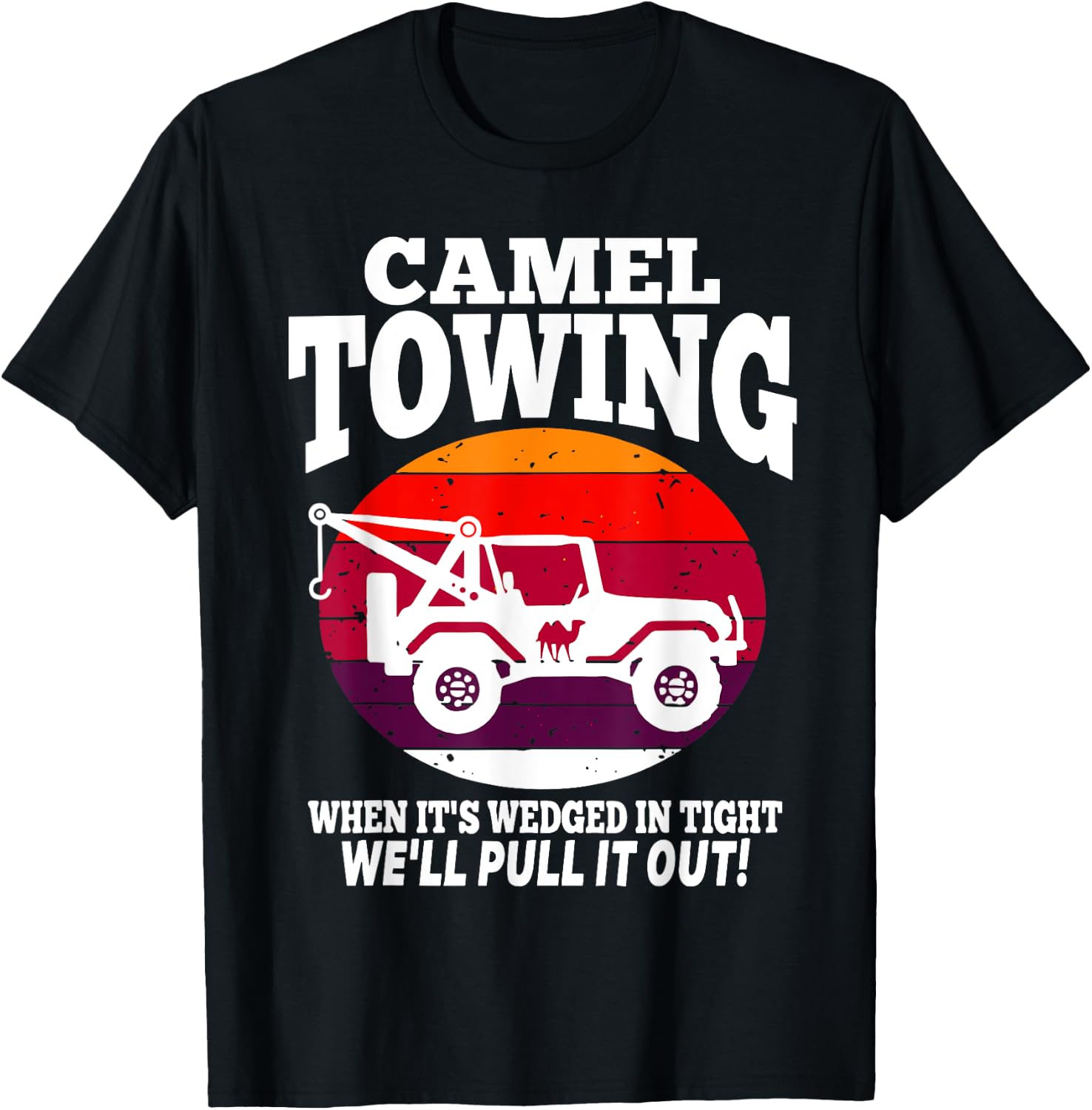 Funny Retro Camel Towing Sarcastic Quotes Sayings T-Shirt - T-Shirt | Black