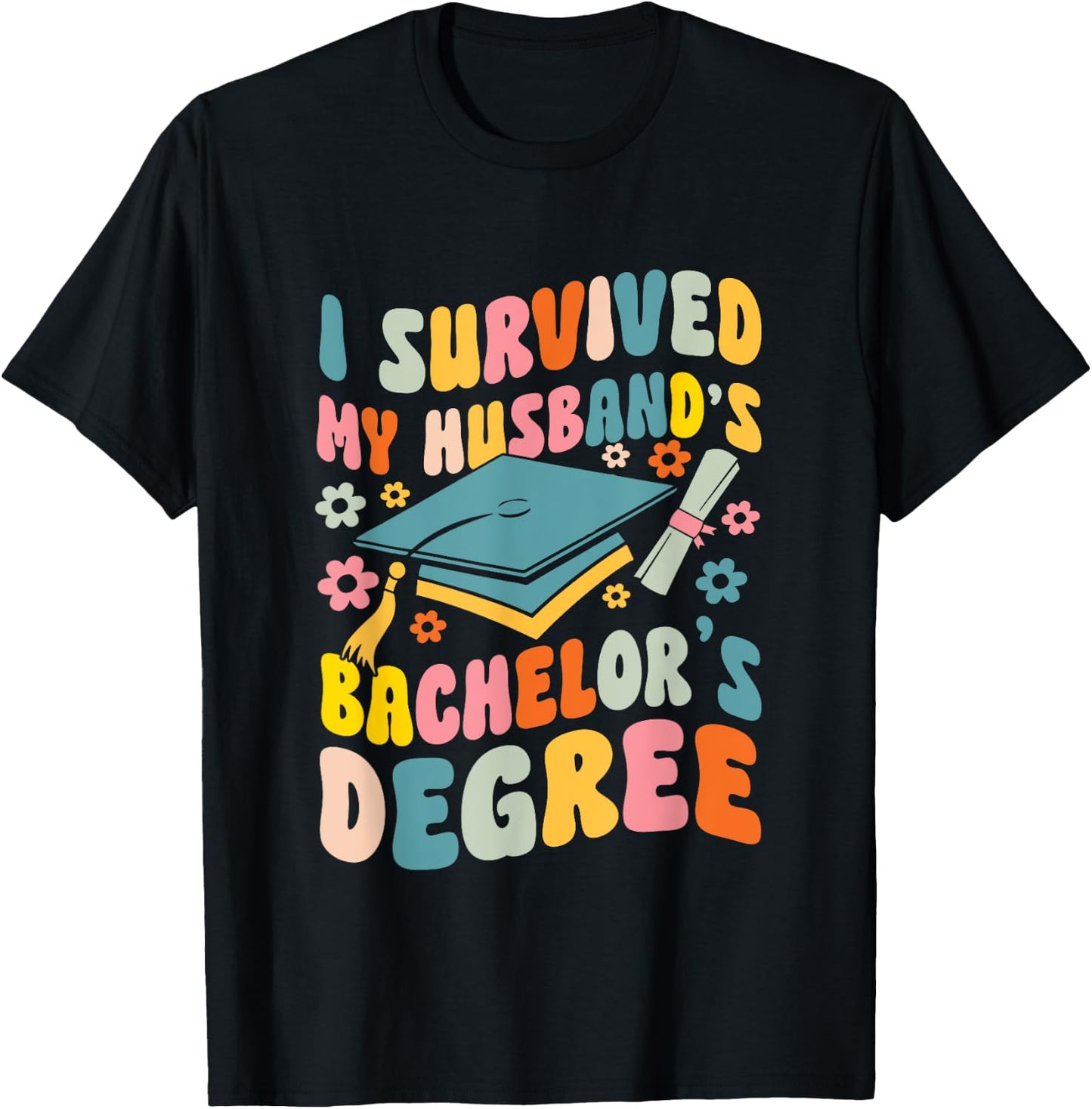 I Survived My Husband's Bachelors Degree Groovy Graduation T-Shirt - T-Shirt | Black