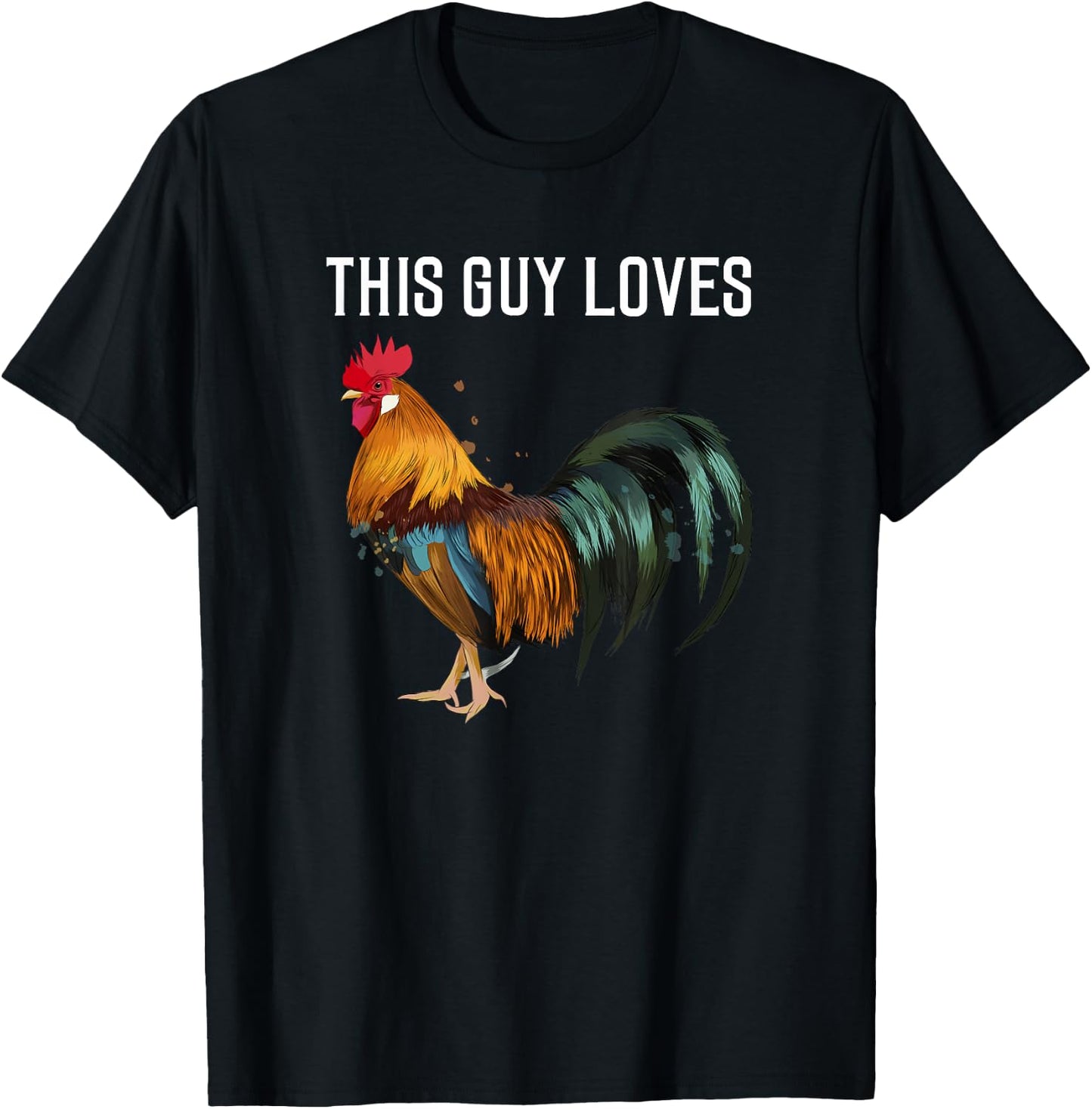 Funny Gay Man This Guy Loves Cock funny chicken Gift T-Shirt - T-Shirt | Black