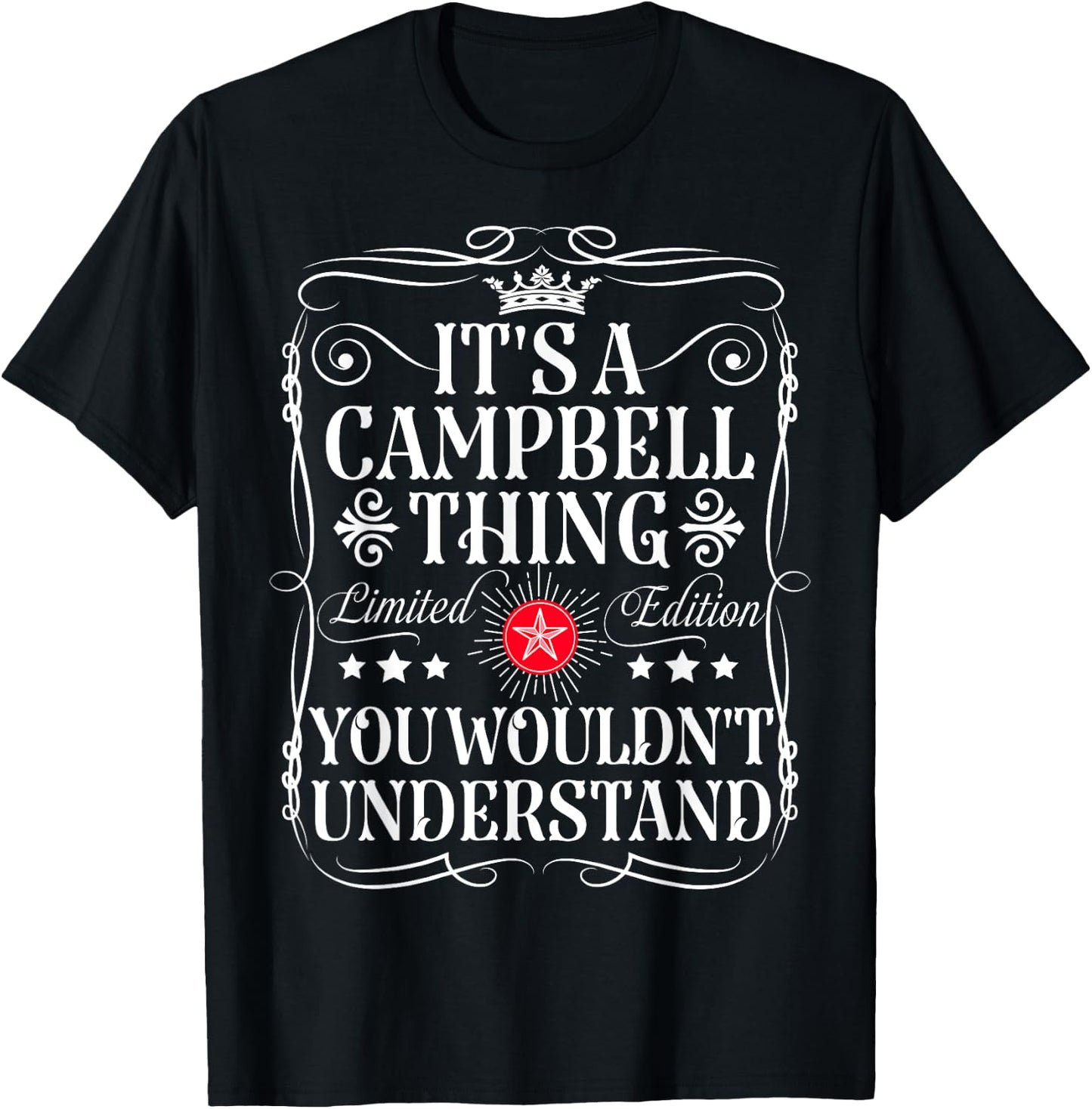 Campbell Name Its A Campbell Thing You Wouldn't Understand T-Shirt - T-Shirt | Black
