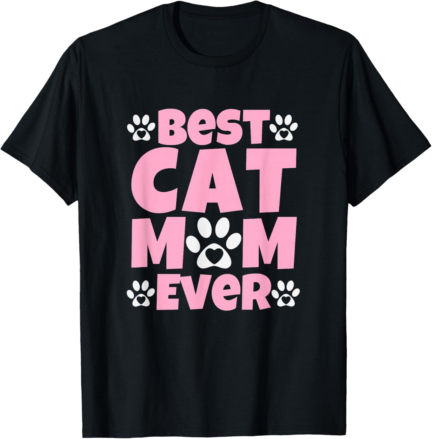 Best Cat Mom Ever Mothers Day Present Cute Cat Paw Prints T-Shirt - T-Shirt | Black