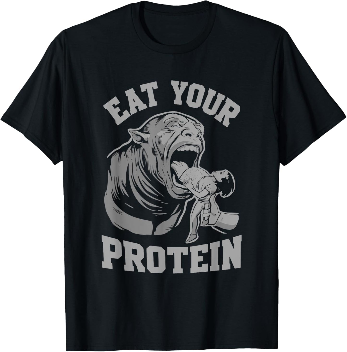 Funny Eat Your Protein Bodybuilding Workout Gym Weightlifter T-Shirt - T-Shirt | Black