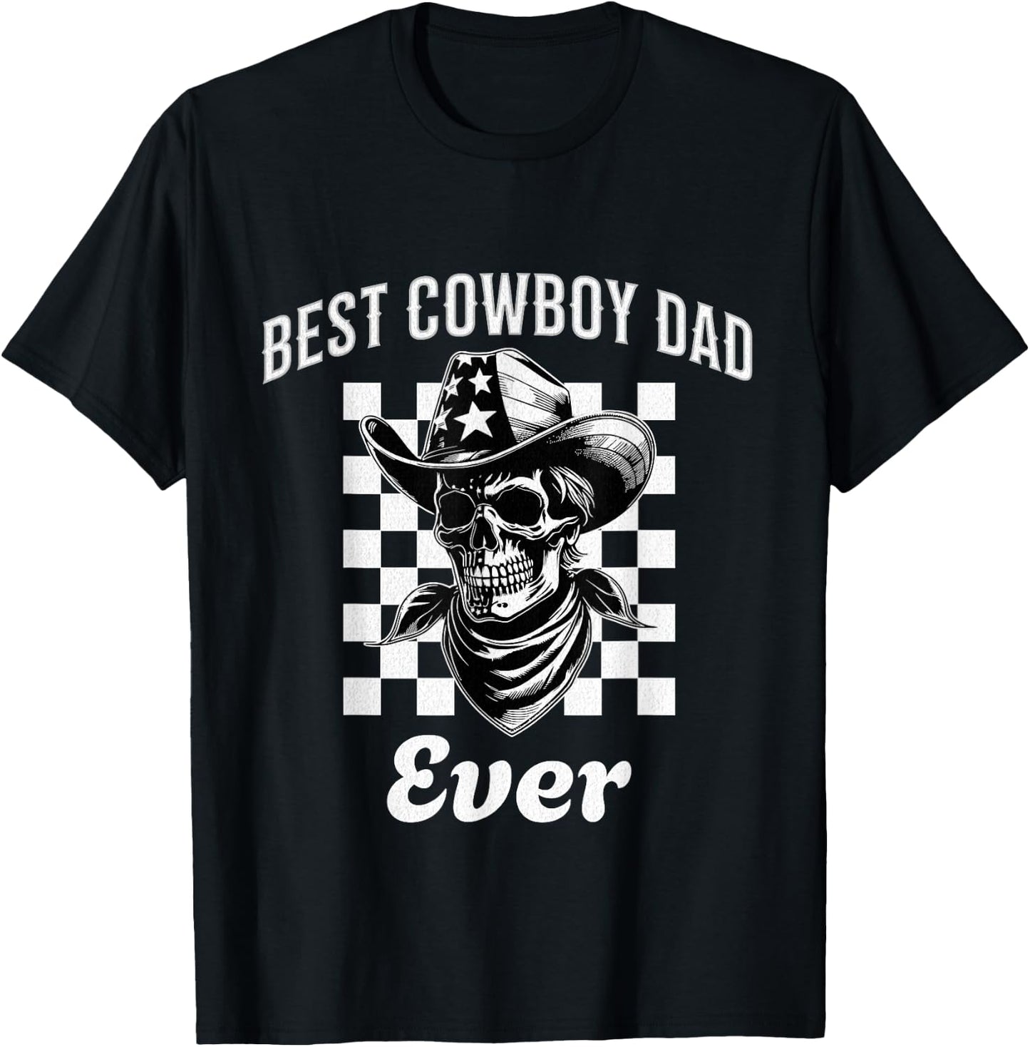 Funny Best Cowboy Dad Ever Gifts Men Fathers Day Dad T-Shirt - T-Shirt | Black