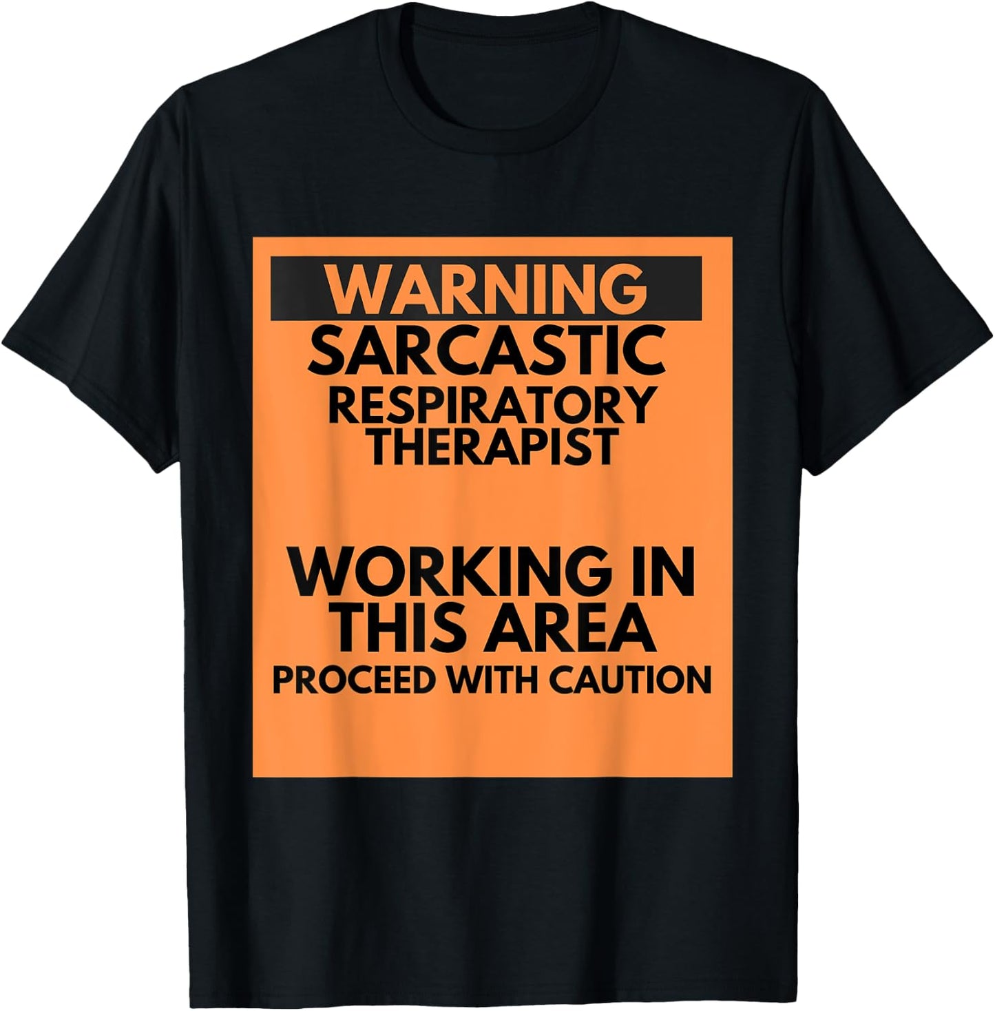 Warning Sarcastic Respiratory Therapist Occupation Gift T-Shirt - T-Shirt | Black