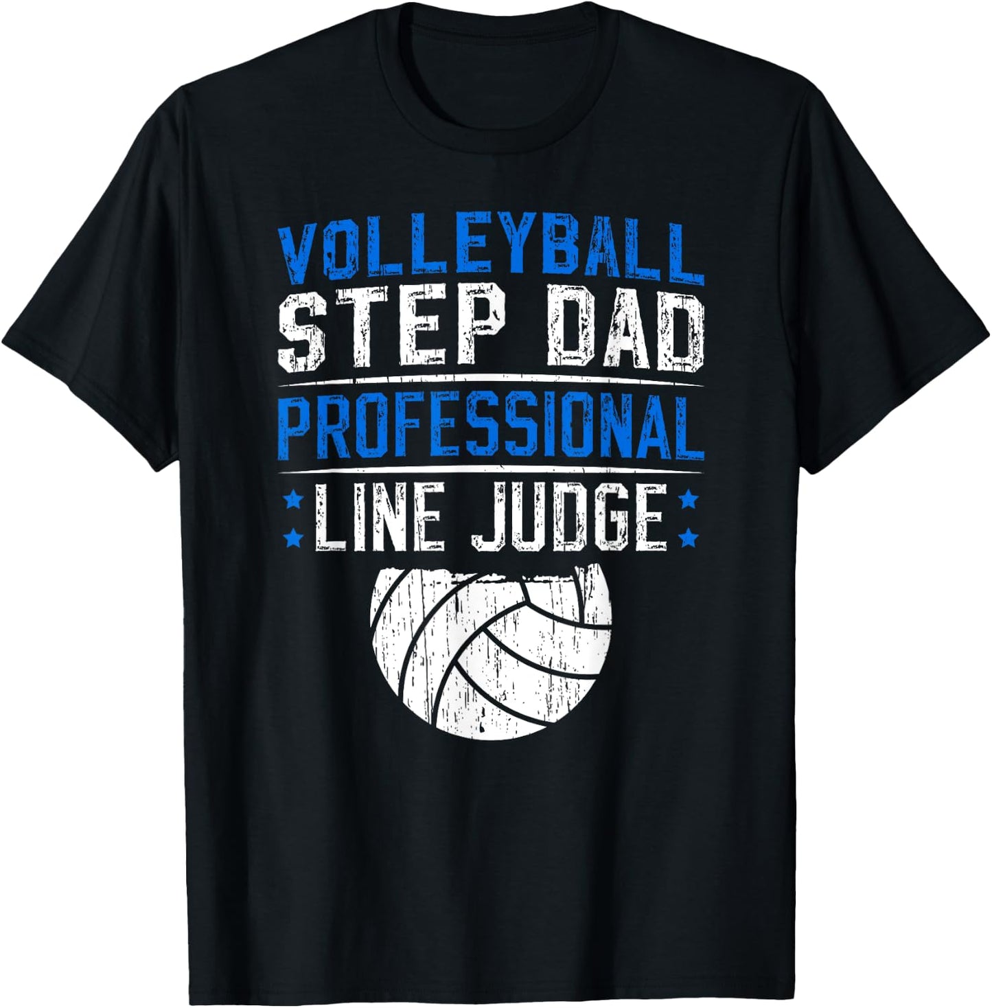 Volleyball Step-Dad Line Judge Volleyball Player Stepfather T-Shirt - T-Shirt | Black