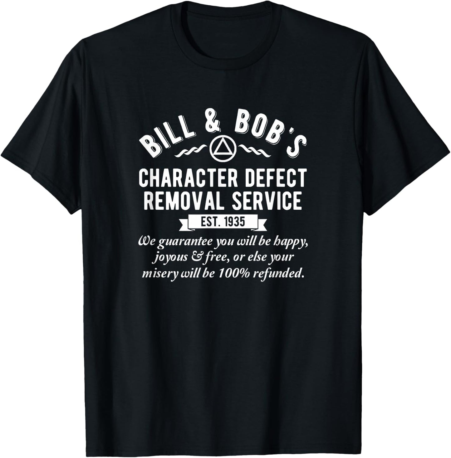Bill & Bob's Character Defect Removal Service AA NA T-Shirt - T-Shirt | Black