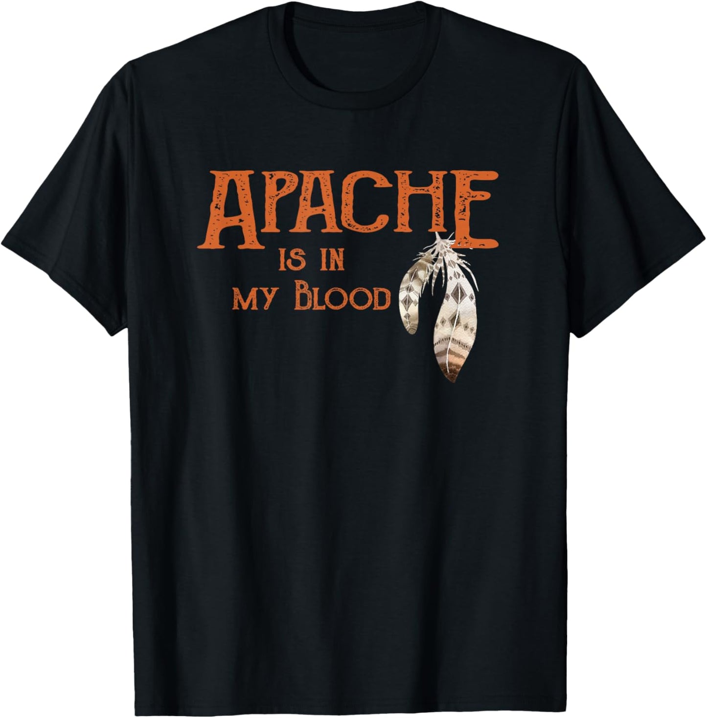 Apache is in My Blood T-Shirt - T-Shirt | Black