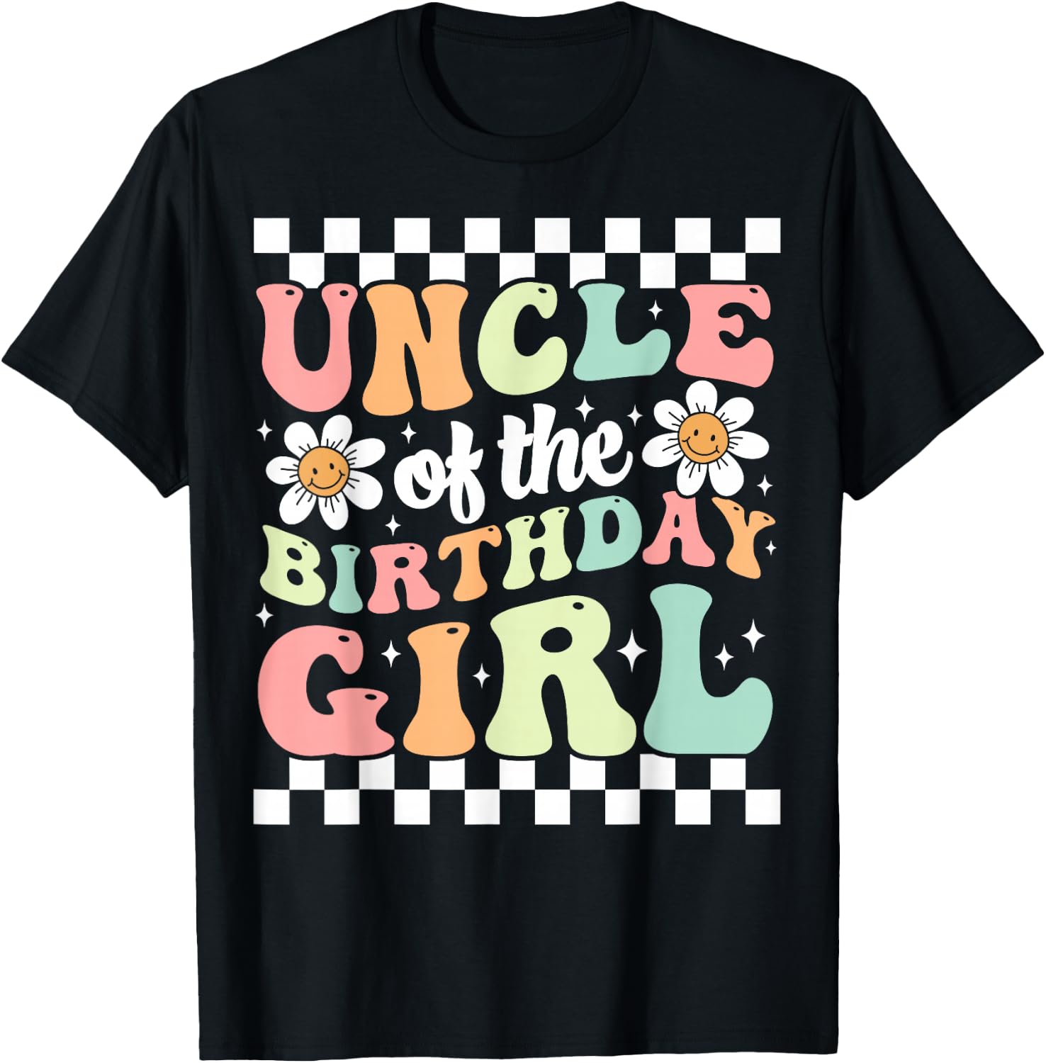 Uncle of The Birthday Girl Cute Family Groovy Birthday Party T-Shirt - T-Shirt | Black