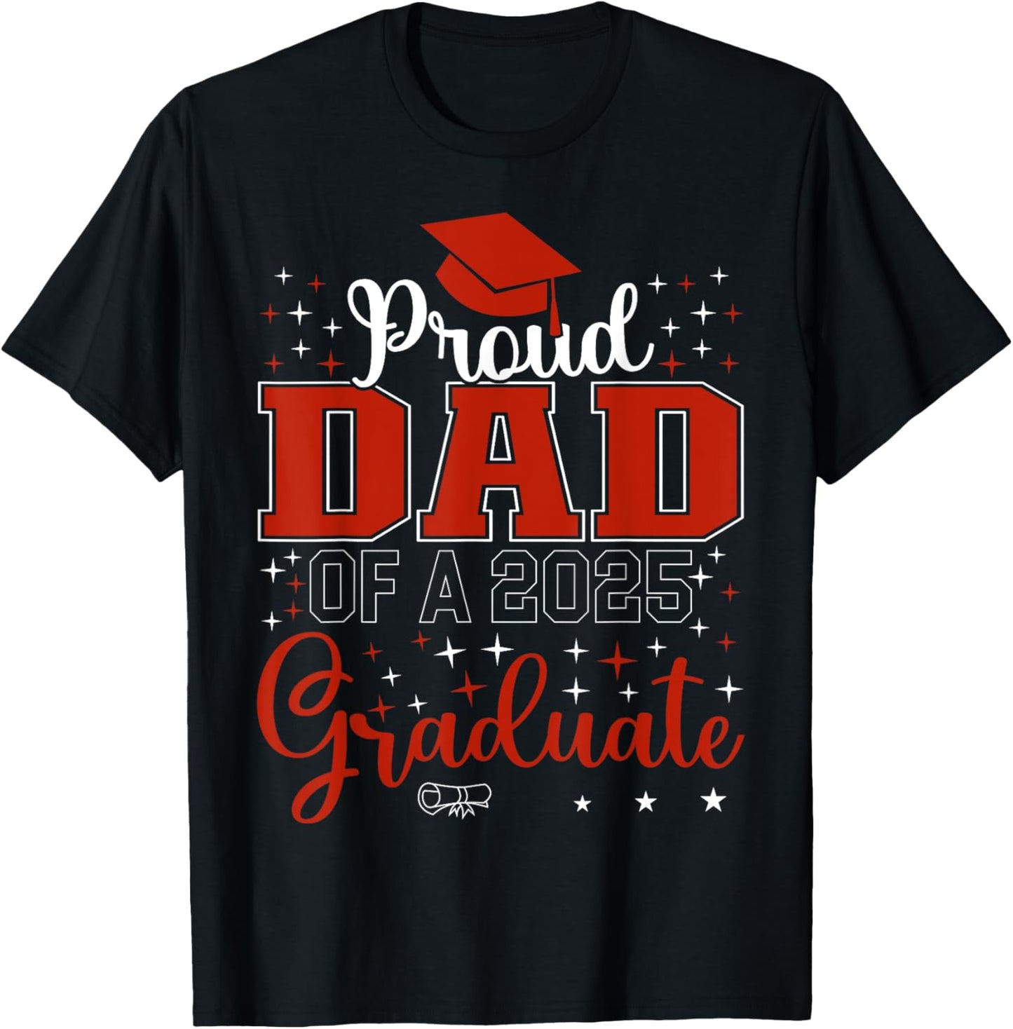 Proud Dad of a class of 2025 graduate for graduation T-Shirt - T-Shirt | Black