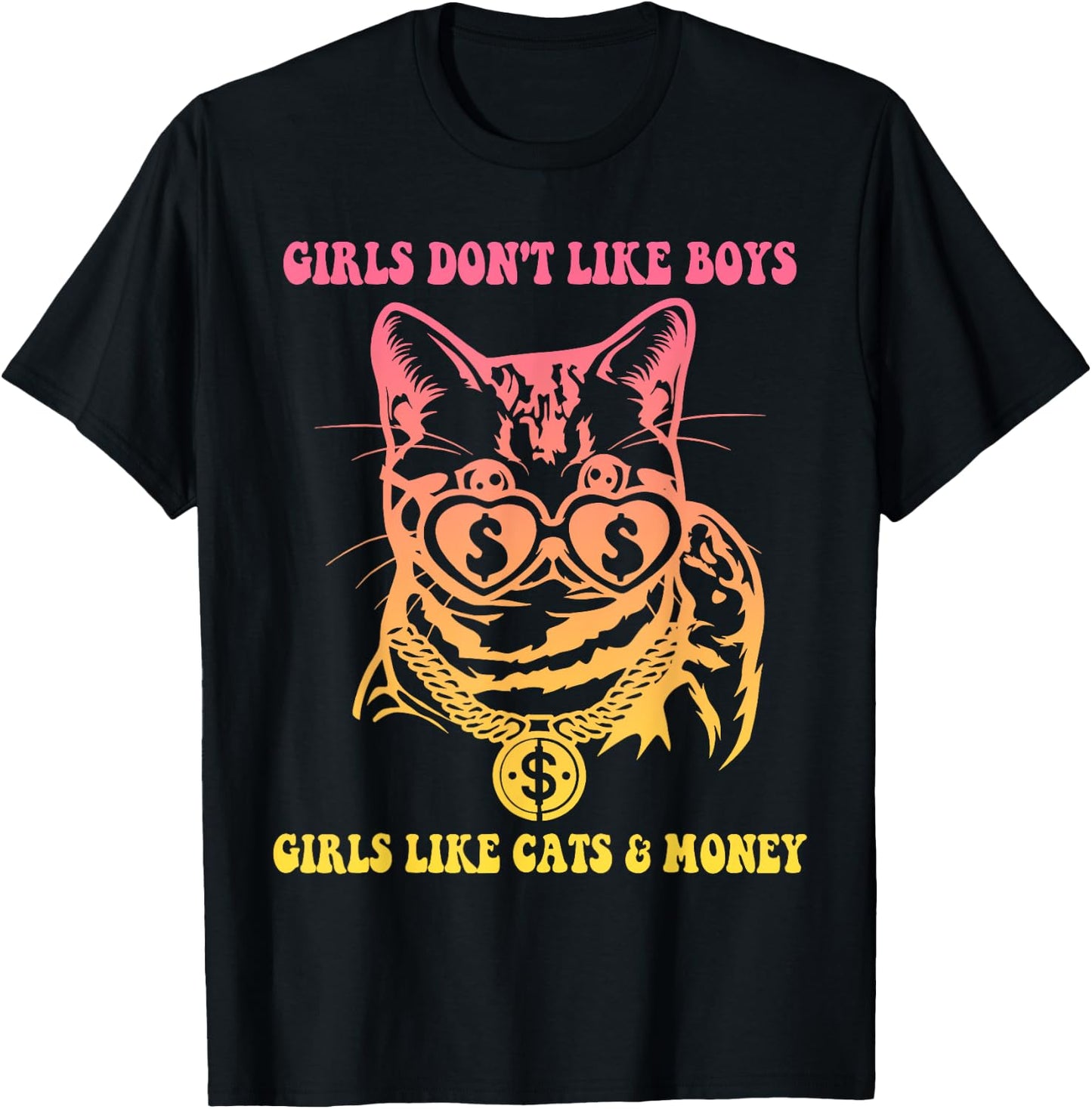 Girls Don't Like Boys Girls Like Cats & Money T-Shirt - T-Shirt | Black