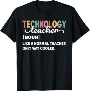 Technology Teacher Like A Normal Teacher Only Way Cooler Women T-Shirt - T-Shirt | Black