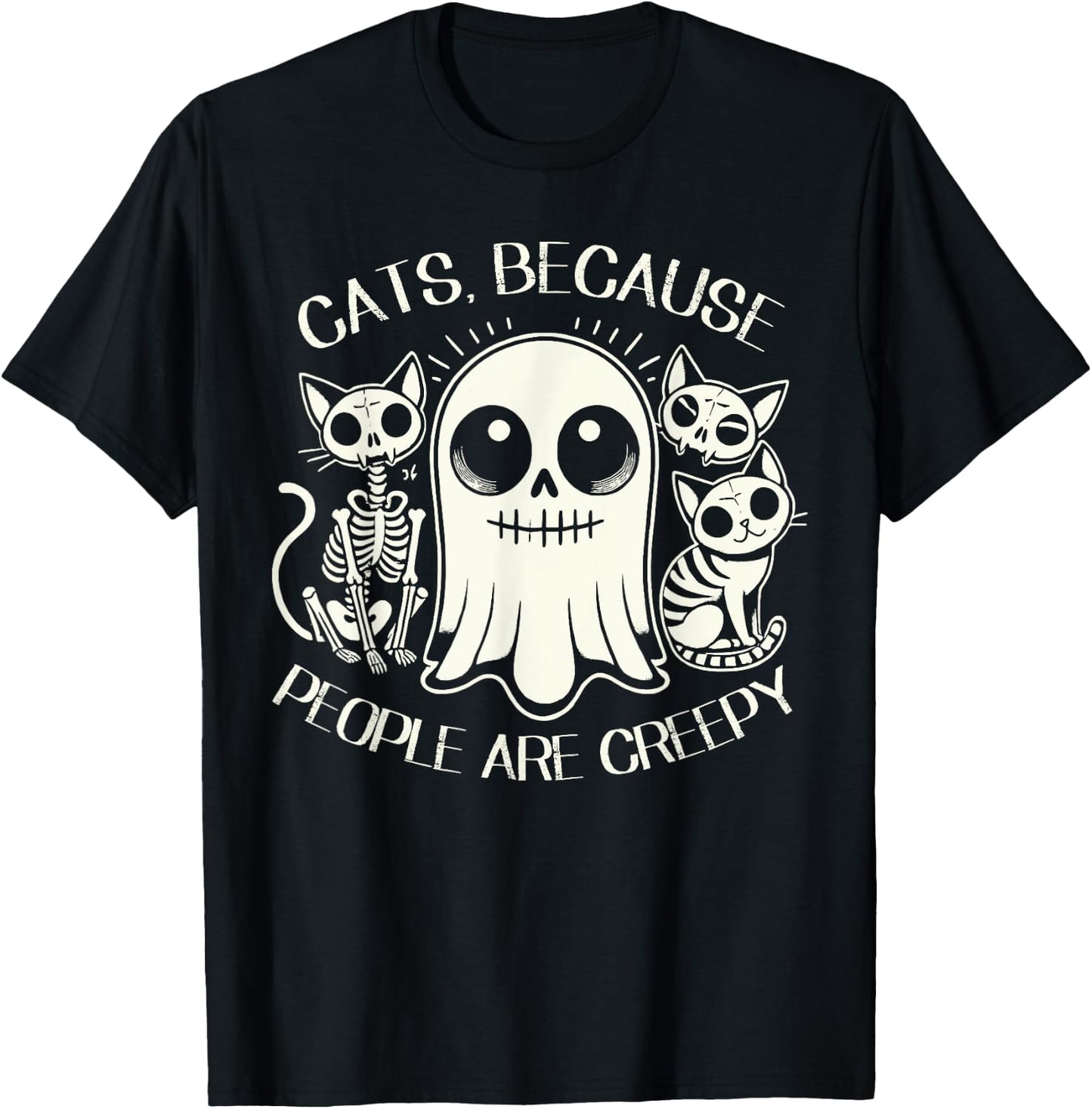 Cats Because People Are Creepy Shirt Cat Lovers Halloween Men Women Kids T-Shirt - T-Shirt | Black