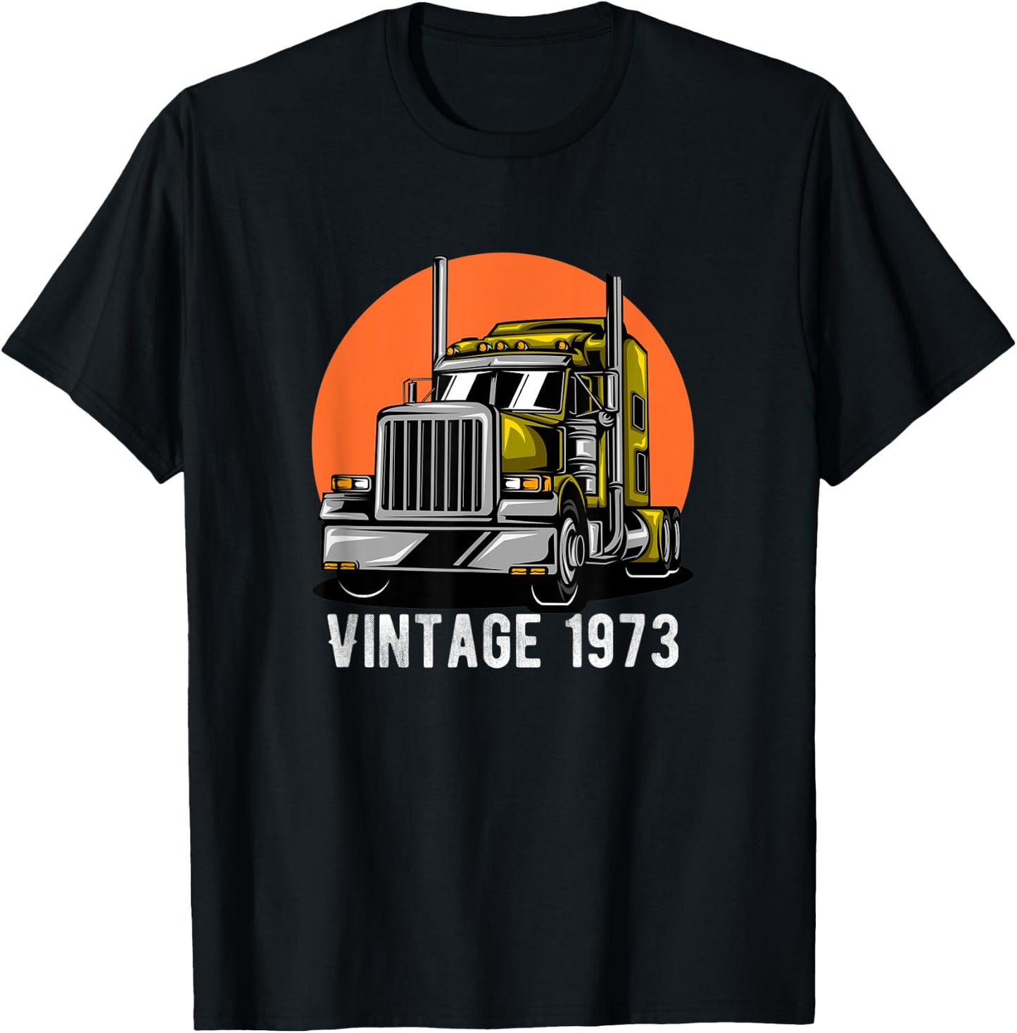 Vintage 1973 Shirt Truck Driver Trucker 49th Birthday Shirt T-Shirt - T-Shirt | Black