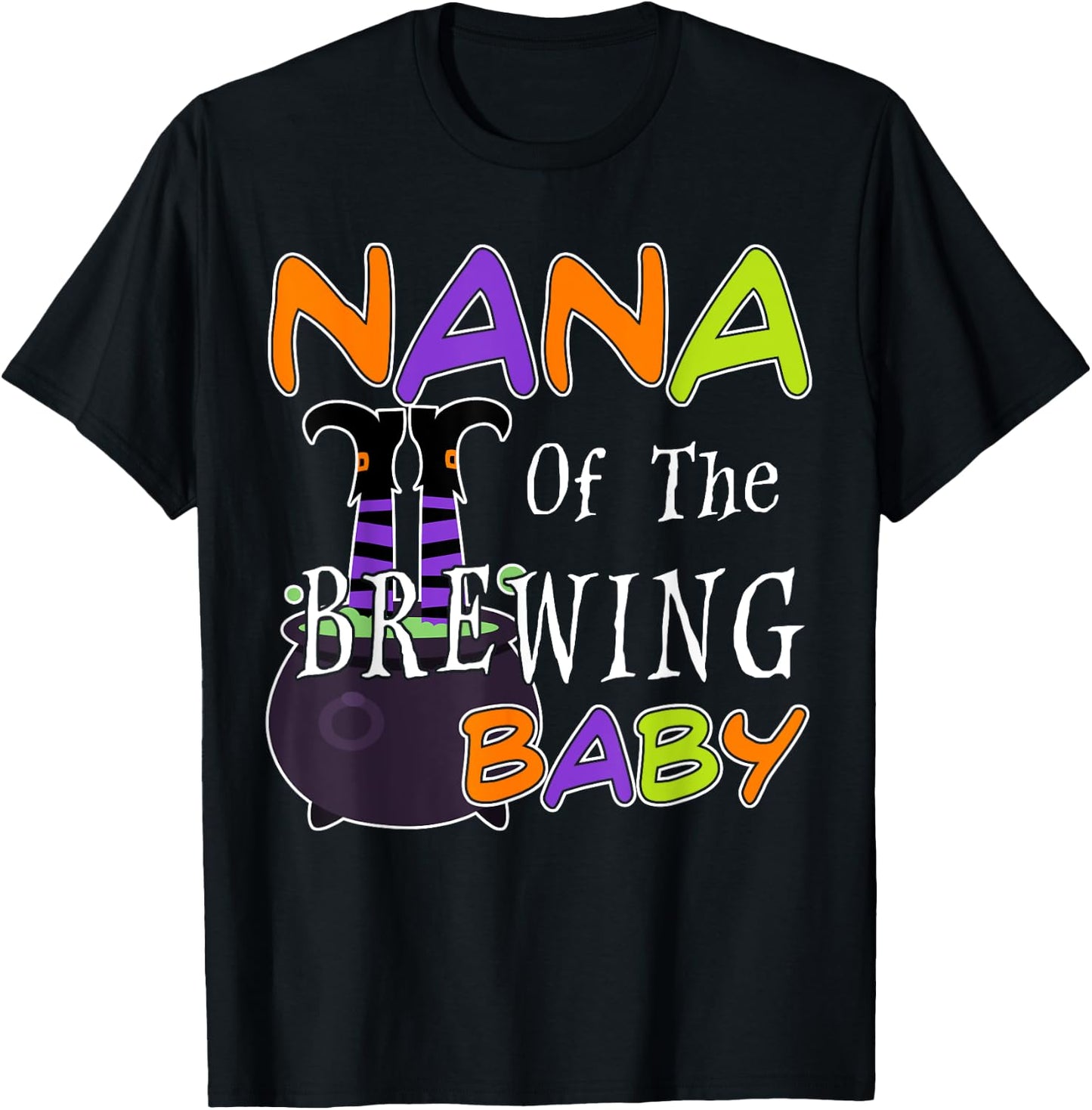 Funny Nana Of The Brewing Baby Halloween Witch Baby Shower T-Shirt - T-Shirt | Black