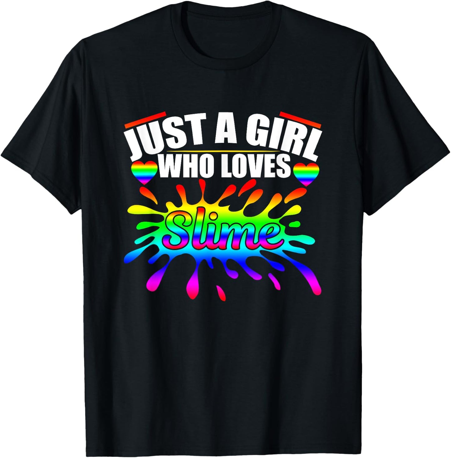 Just A Girl Who Loves Slime T Shirt Queen Girls Party Gifts T-Shirt - T-Shirt | Black