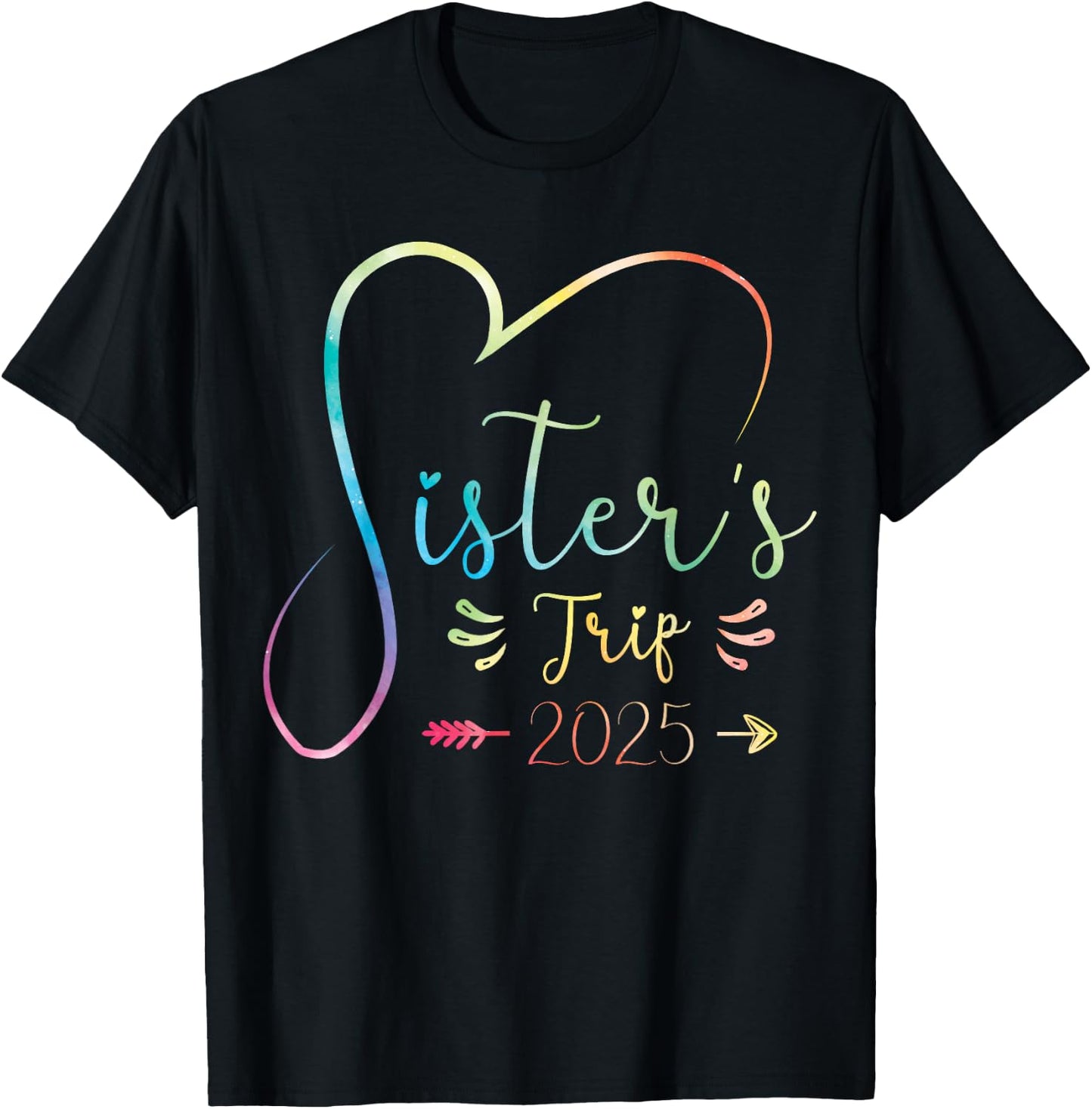 Sisters Trip 2025 Shirt Girls Road Trip 2025 Vacation Lovers T-Shirt - T-Shirt | Black