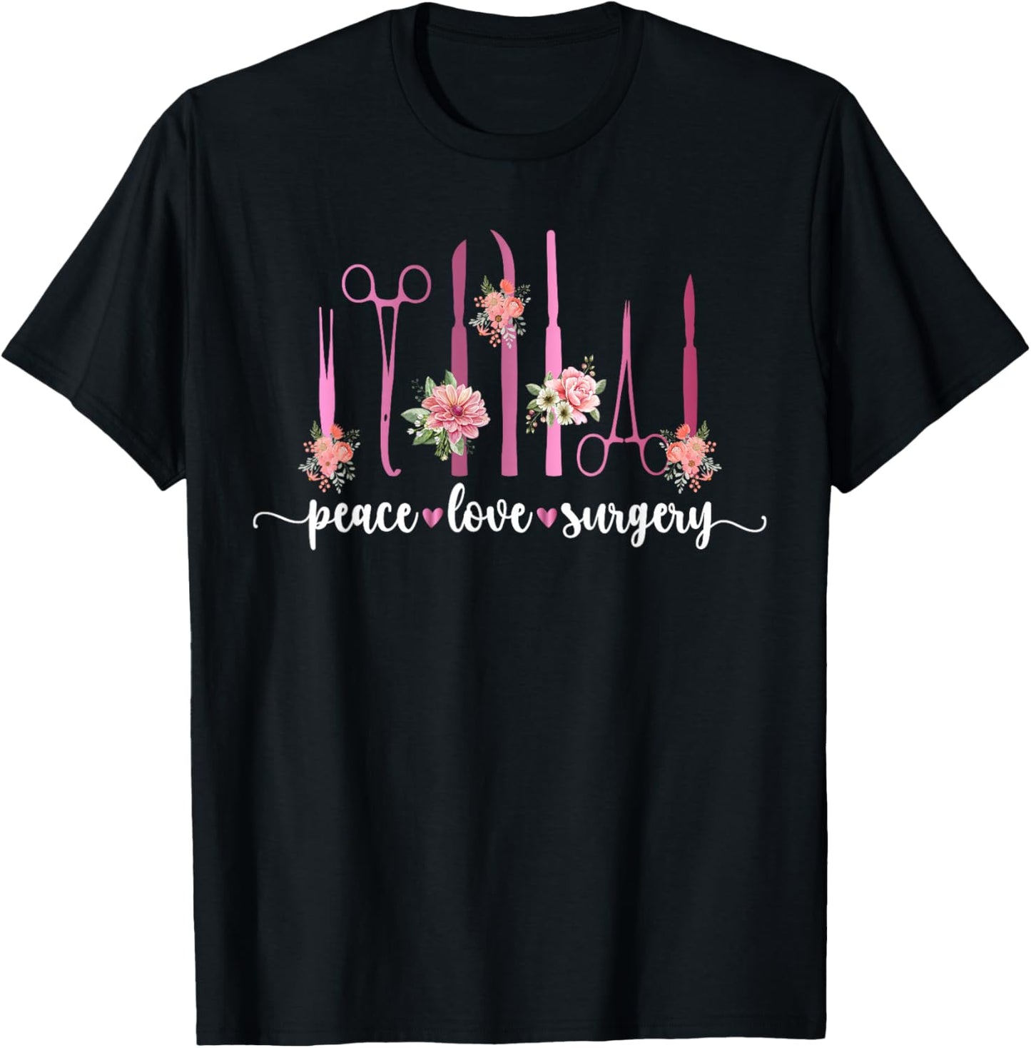 Peace Love Surgery Surgical Tech Surgical Technology T-Shirt - T-Shirt | Black