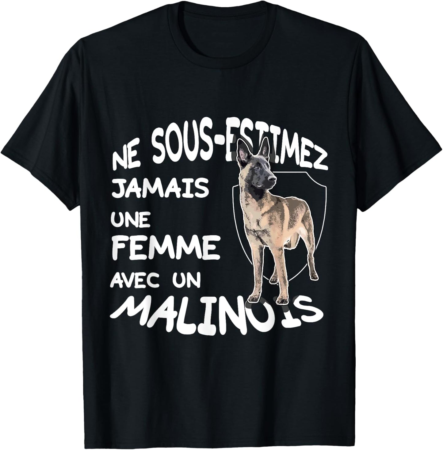 Never Underestimate a Woman With a Malinois - Belgian Dog T-Shirt - T-Shirt | Black