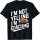 I'm Not Yelling I'm Coaching Football Funny Football Coach T-Shirt - T-Shirt | Black