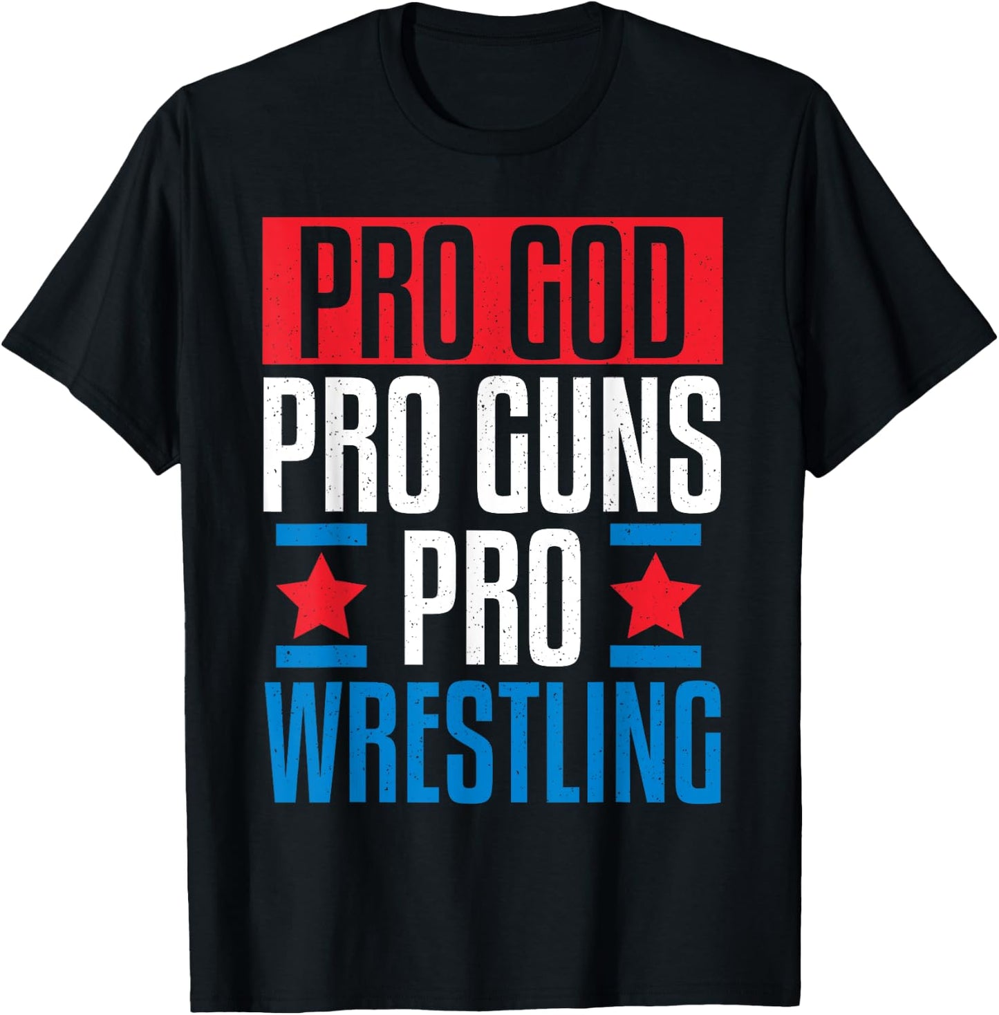Pro God Pro Guns Pro Wrestling T-Shirt - T-Shirt | Black
