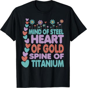 Spine Of Titanium Heart Of Gold Mind Of Steel Cute Scoliosis T-Shirt - T-Shirt | Black
