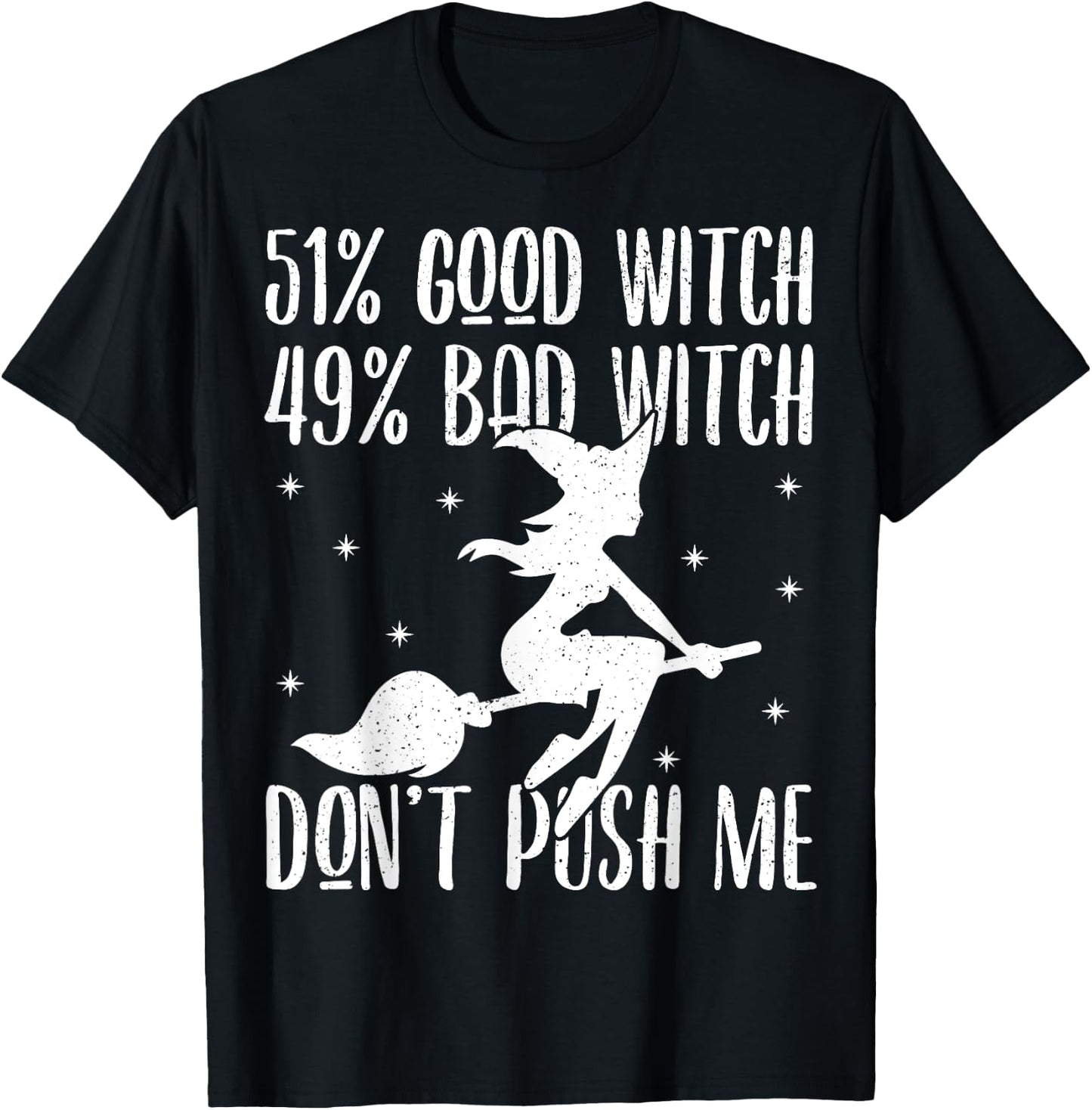 51% Good Witch 49% Bad Witch Shirt - Halloween Costume Gift T-Shirt - T-Shirt | Black