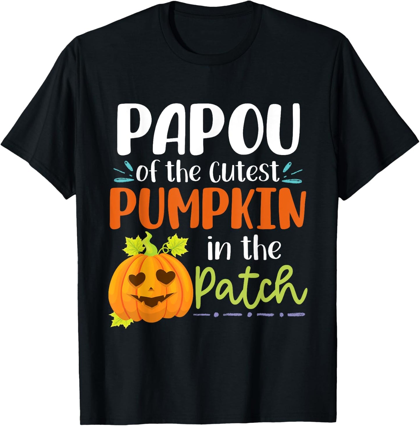 Papou Of The Cutest Pumpkin In The Patch Halloween Pumpkins T-Shirt - T-Shirt | Black