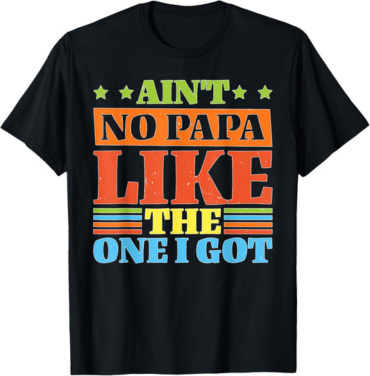 Ain't No Papa Like The One I Got Proud Kid T-Shirt - T-Shirt | Black