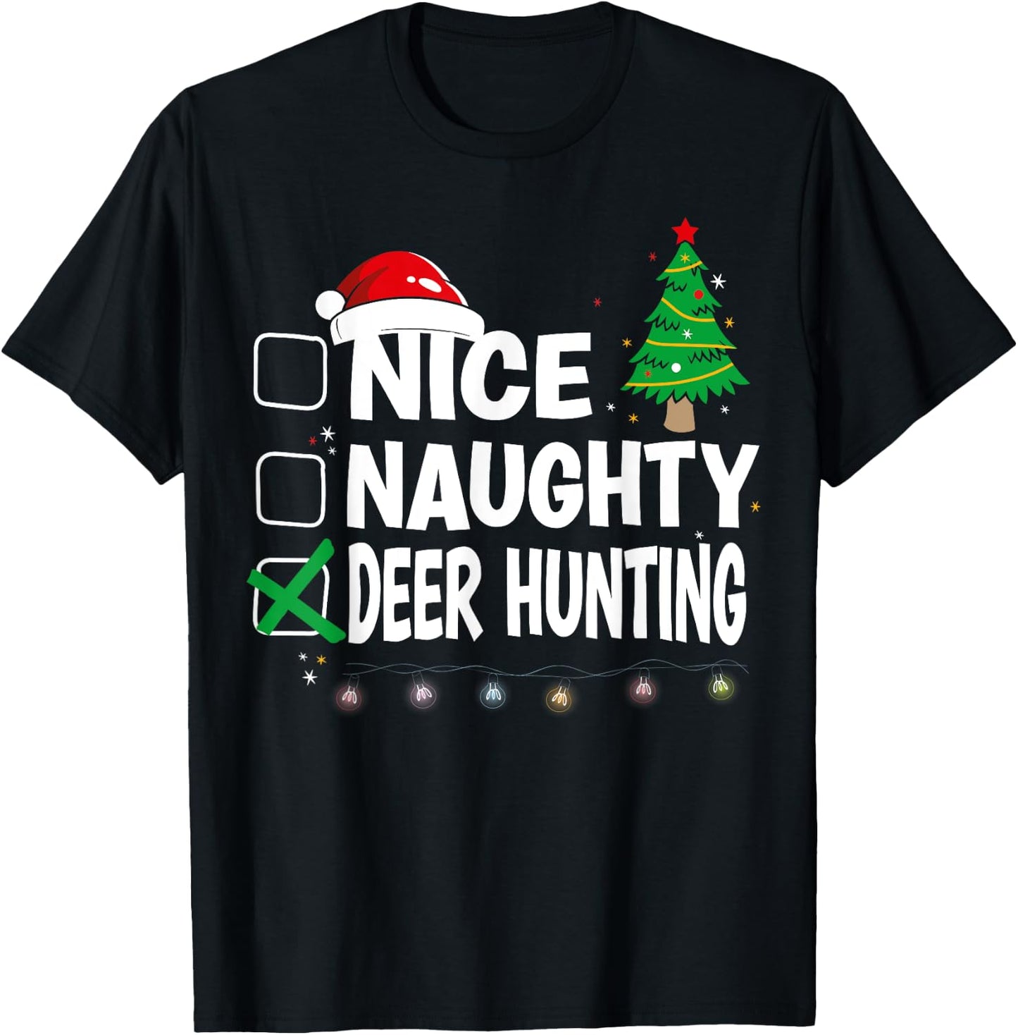 X-Mas Matching Nice Or Naughty Or Deer Hunting Pajama T-Shirt - T-Shirt | Black