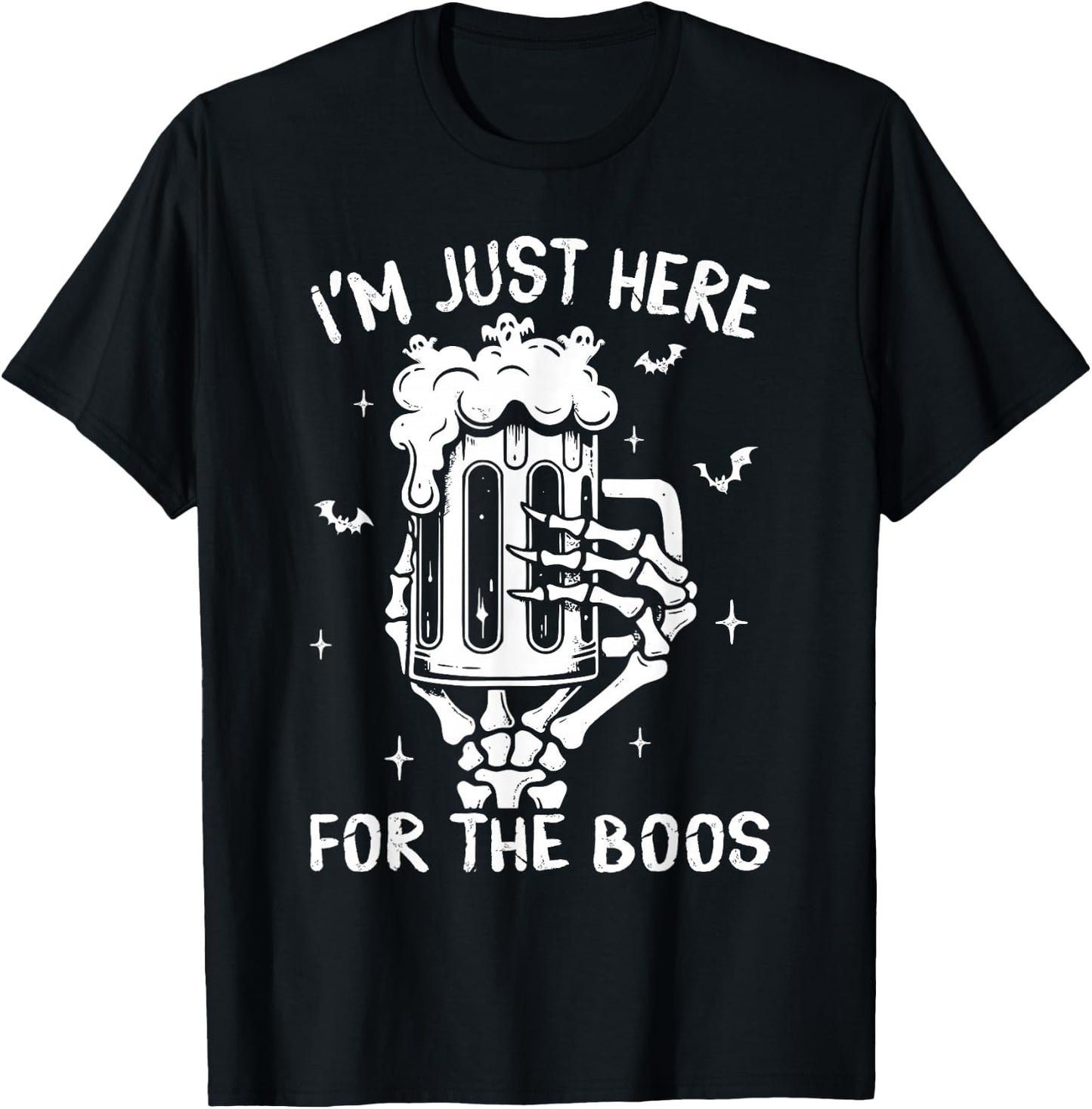 I'm Just Here For The Boos Skeleton Funny Halloween Costume T-Shirt - T-Shirt | Black