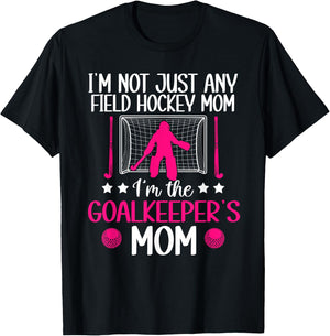 Field Hockey Goalkeeper Mom Field Hockey Goalie Mother T-Shirt - T-Shirt | Black