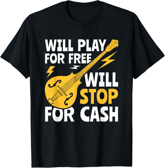 Will Play For Free Bluegrass Music Mandolin T-Shirt - T-Shirt | Black