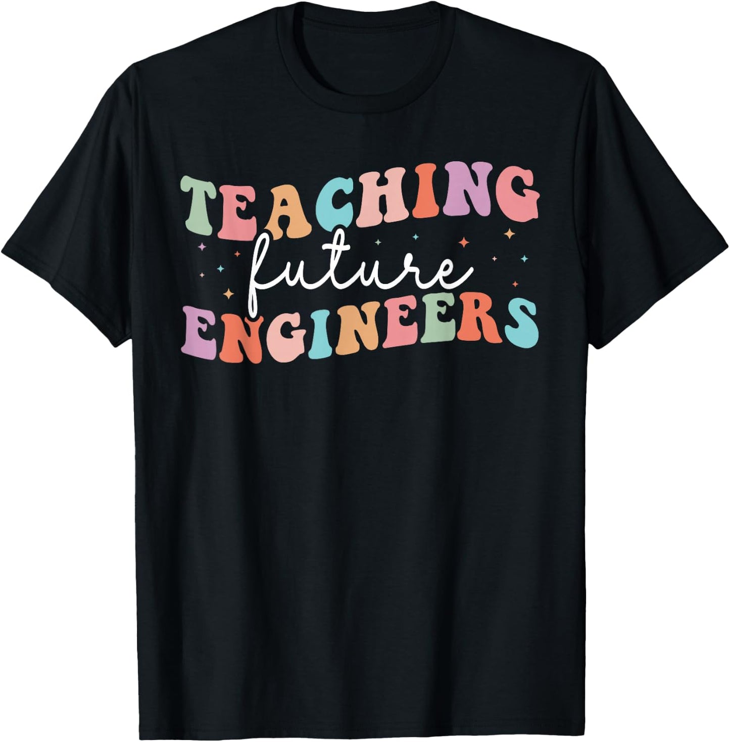 Groovy Teaching Future Engineers Teacher Engineering School T-Shirt - T-Shirt | Black