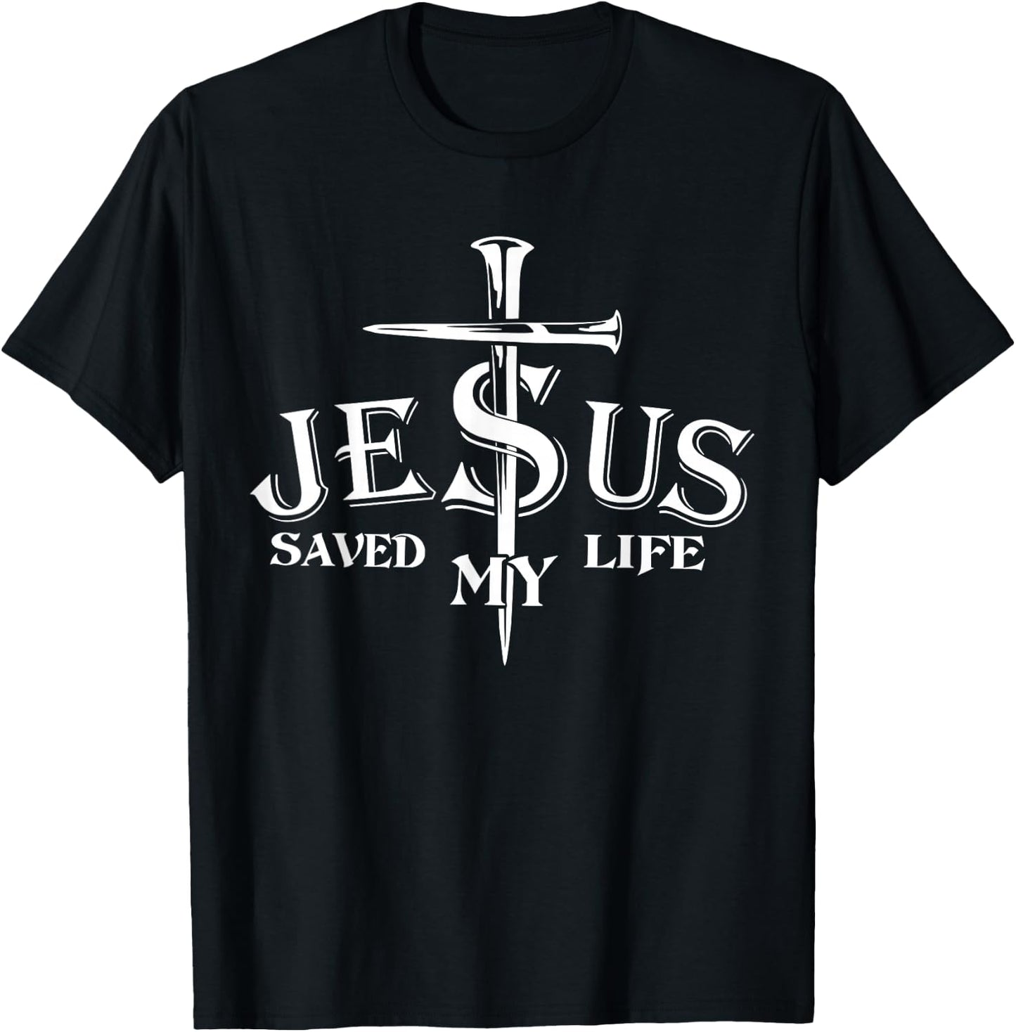 Jesus Cross Christ Saved My Life Quote Saying Christian T-Shirt - T-Shirt | Black
