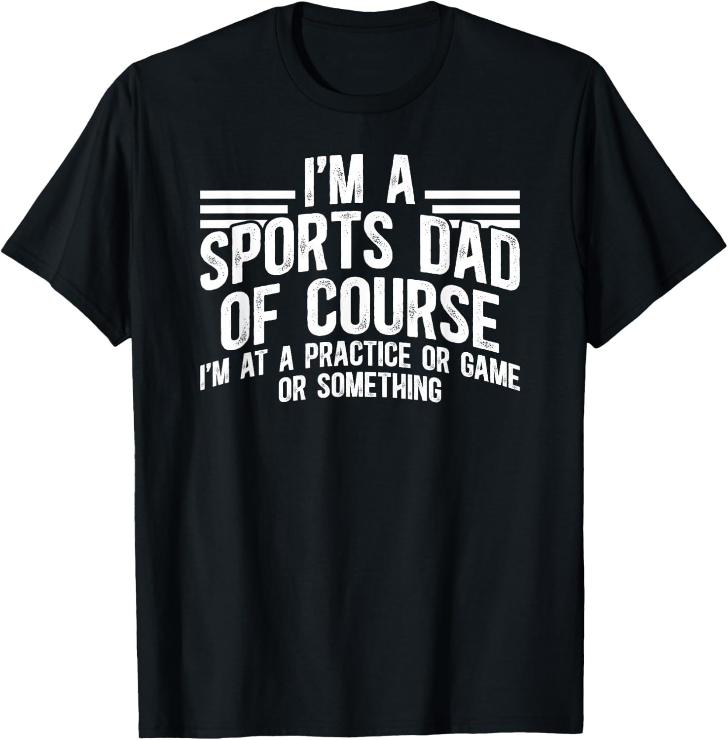 I'm A Sports Dad Sports Father Sport Dad T-Shirt - T-Shirt | Black