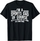 I'm A Sports Dad Sports Father Sport Dad T-Shirt - T-Shirt | Black