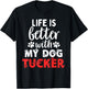 Dog Name Tucker Life Is Better With My Dog Named Tucker T-Shirt - T-Shirt | Black