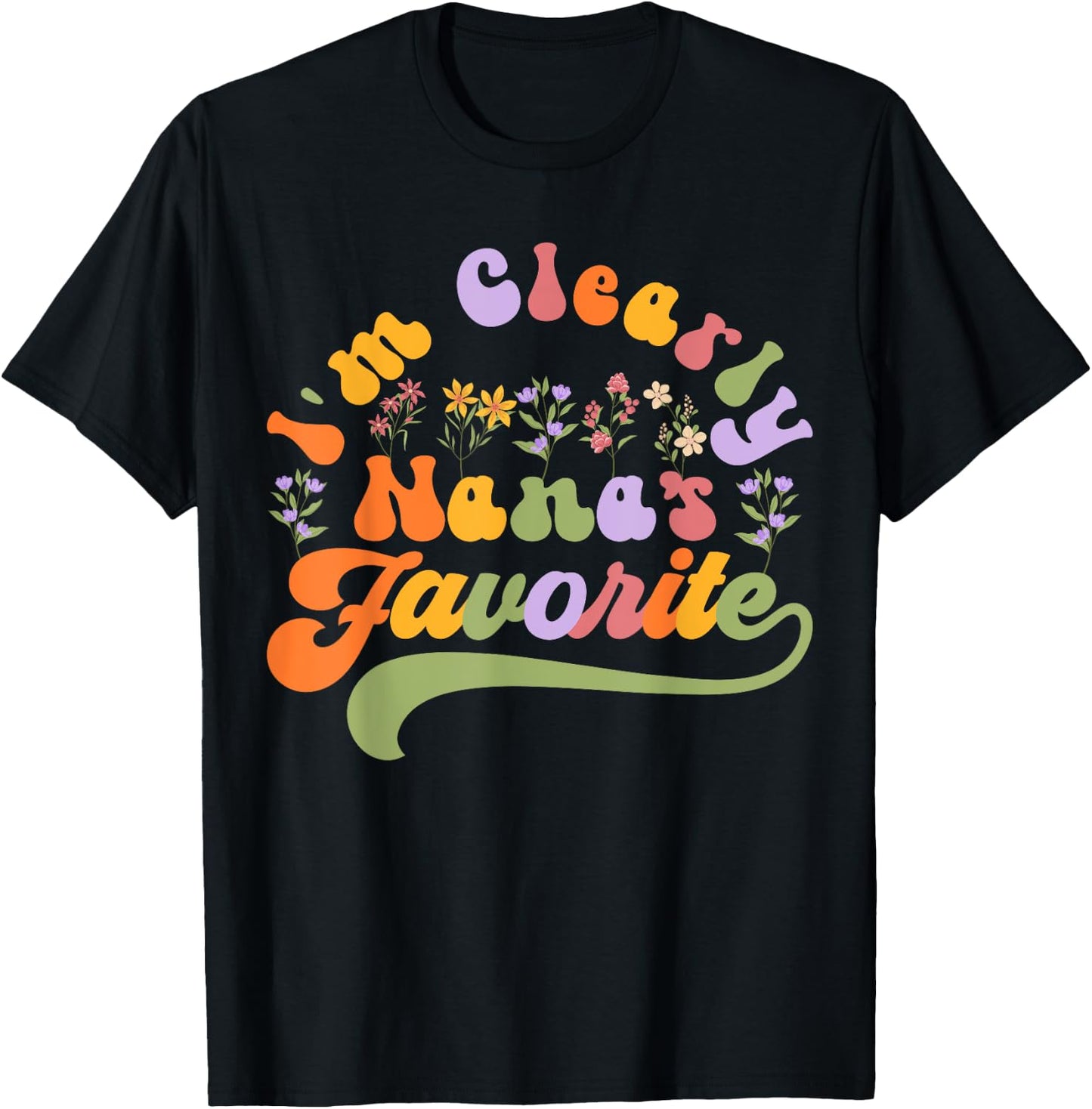I'm Clearly Nana's Favorite, Grandson Granddaughter Grandma T-Shirt - T-Shirt | Black