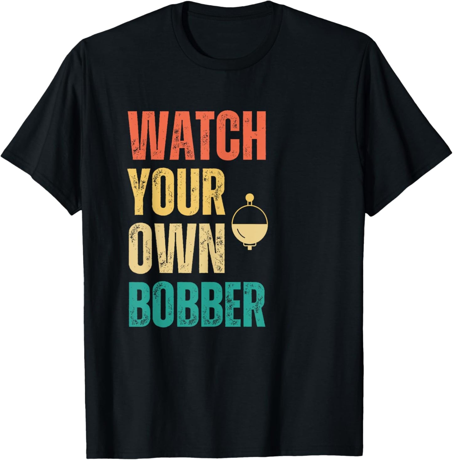 Watch your own bobber vintage T-Shirt - T-Shirt | Black