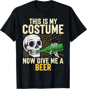 This Is My Costume Now Give Me A Beer Halloween Costume Joke T-Shirt - T-Shirt | Black