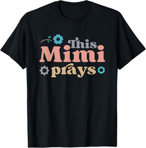 Grandma Christian God This Mimi Prays , Small, Black T-Shirt - T-Shirt | Black