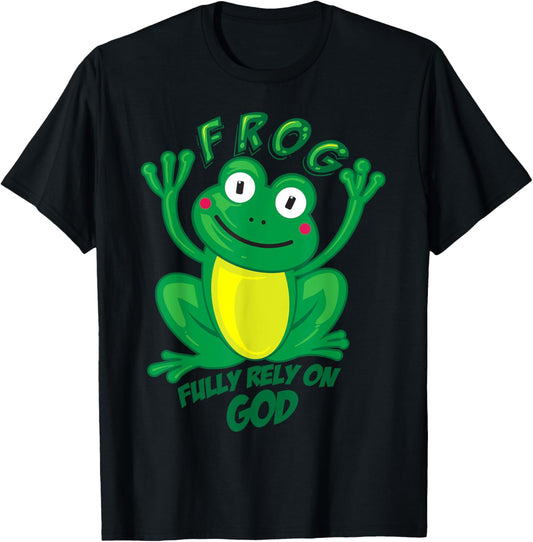 Frog Fully Rely On God Shirt | Cool Religious Gift T-Shirt - T-Shirt | Black