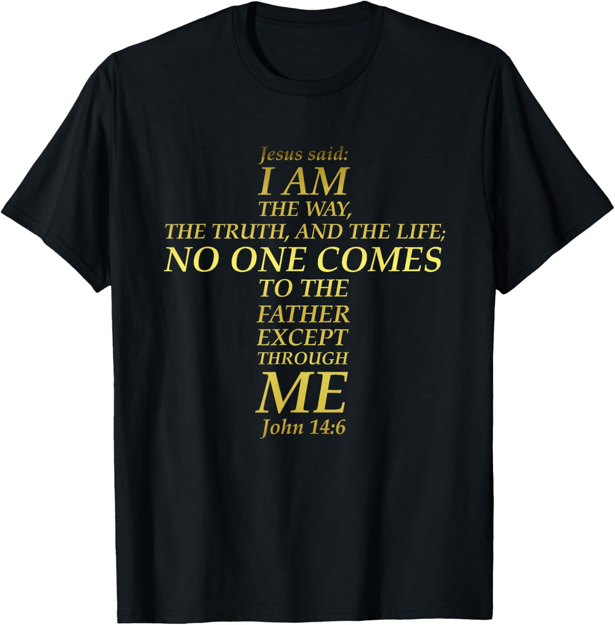 Jesus Way Truth Life Cross Bible Verse Scripture John 14:6 T-Shirt - T-Shirt | Black